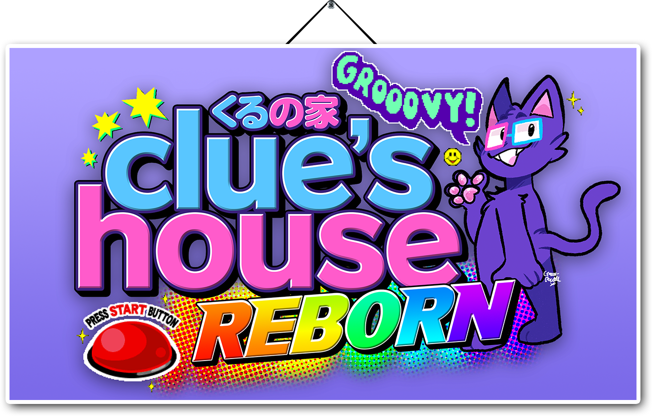 clue's house reborn logo with red start button and kaykay saying 'groovy'